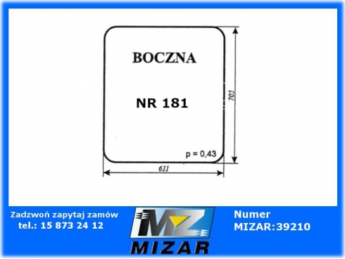 Szyba boczna C-330 kabina Osiny stary typ NR 181 NR.181-62456